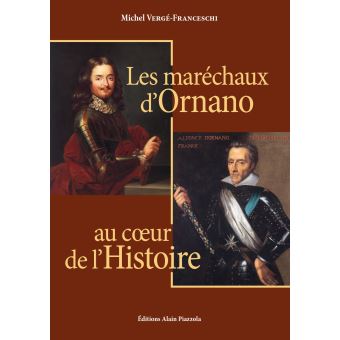 Les Maréchaux d'Ornano au cœur de l'histoire