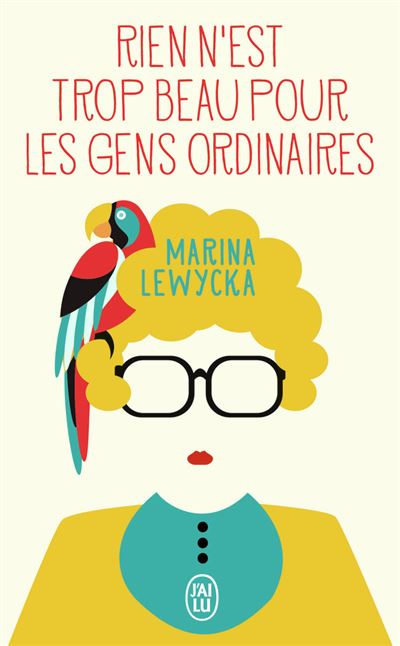 Rien N'est Trop Beau Pour Les Gens Ordinaires - Poche - Marina Lewycka ...