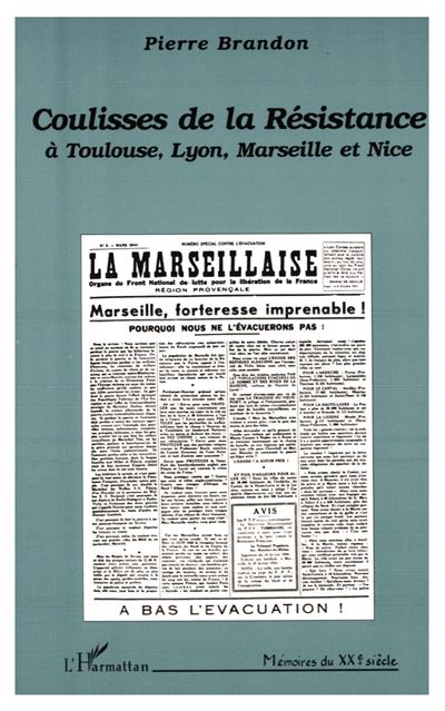 Coulisses de la résistance à Toulouse, Lyon, Marseille et Nice -  Pierre Brandon - broché