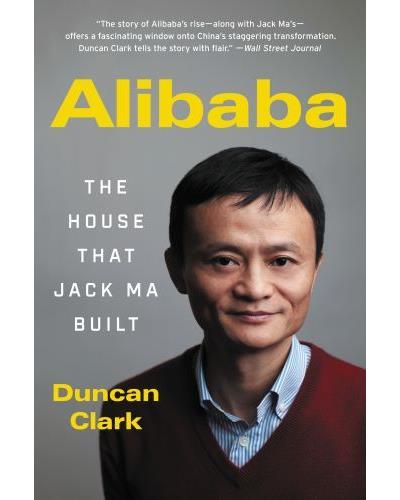 ALIBABA THE HOUSE THAT JACK MA BUILT