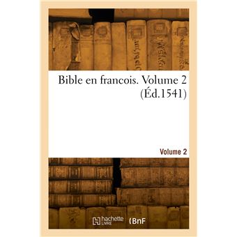 Bible en francois. Volume 2