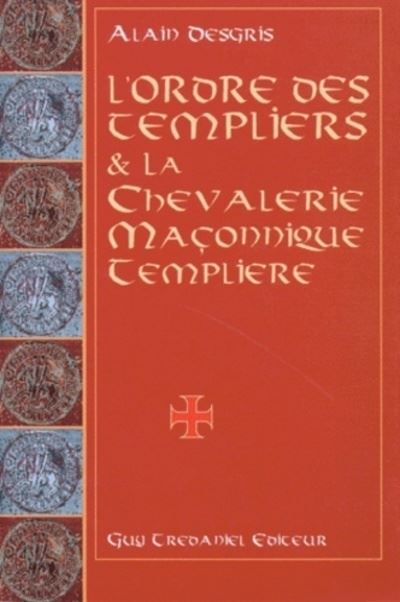 Ordre des templiers et chevalerie maconnique templiere