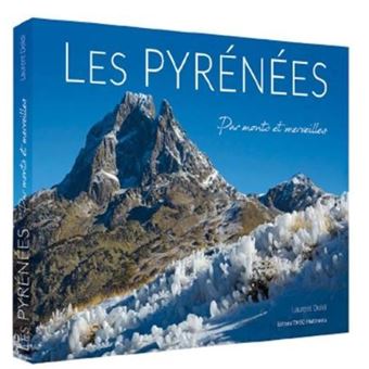 LES PYRENEES Par monts et merveilles