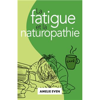 La Fatigue et la Naturopathie