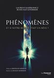 Phénomènes - Et si notre réalité était un rêve ?