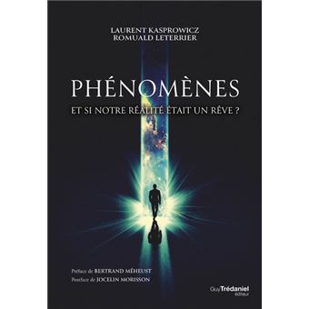 Phénomènes - Et si notre réalité était un rêve ?