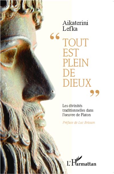 Tout est plein de Dieux , les divinités traditionnelles dans l'œuvre de Platon