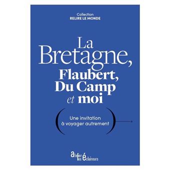La-Bretagne-Flaubert-Du-Camp-