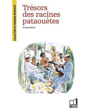 Trésors des racines pataouètes - Roland Bacri - (donnée non spécifiée)