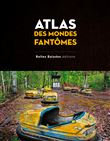 Atlas des mondes fantômes