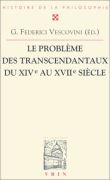 Le problème des Transcendantaux du XIVe au XVIIe siècle