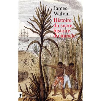 Histoire du sucre, histoire du monde