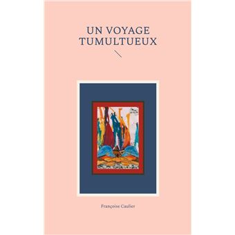 Un voyage tumultueux