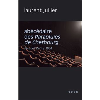 Abécédaire des Parapluies de Cherbourg