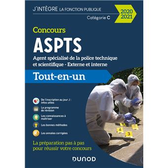 Concours ASPTS Agent spécialisé de la police technique et scientifique - 2020-2021 - Tout-en-un