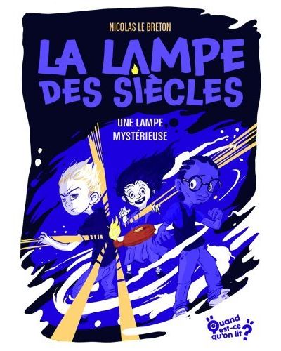 La lampe des siècles - Une lampe mystérieuse