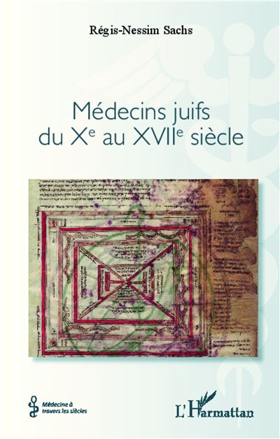 Medecins juifs du Xe au XVIIe siècle