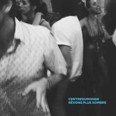 Revons plus sombre