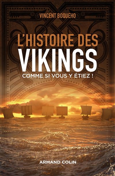 L'histoire des Vikings comme si vous y étiez ! - Vincent Boqueho - broché