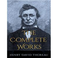 The Complete Works of Henry David Thoreau