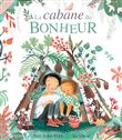 La cabane du bonheur