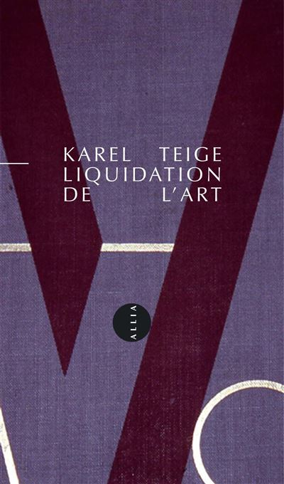 Liquidation de l'art - Karel Teige - broché
