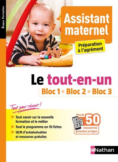 Assistant maternel - Le tout-en-un - Bloc 1 Bloc 2 Bloc 3 - Préparation à l'agrément (EFS) - 2020
