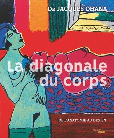 La diagonale du corps - De l'anatomie au destin - Jacques Ohana - broché
