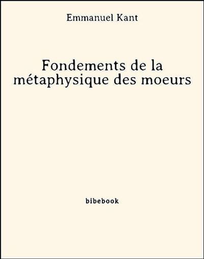 Fondements De La Métaphysique Des Moeurs Ebook Epub Immanuel Kant Achat Ebook Fnac