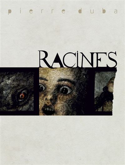 Racines - Pierre Duba - broché