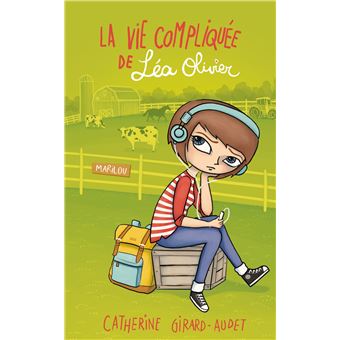 La vie compliquée de Léa OlivierLa vie compliquée de Léa Olivier - Marilou