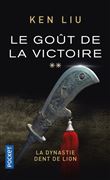 La Dynastie Dent de Lion - tome 2 Le Goût de la victoire