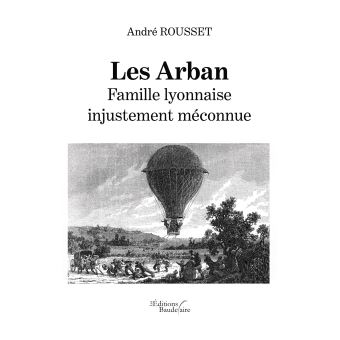 Les Arban : Famille lyonnaise injustement méconnue