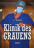 KLINIK DES GRAUENS