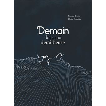 Demain, dans une demi-heure