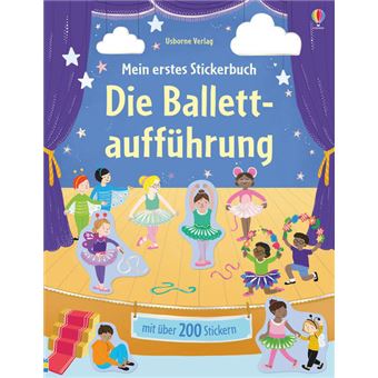 MEIN ERSTES STICKERBUCH : DIE BALLETTAUFFUHRUNG