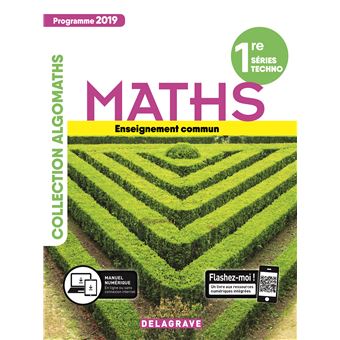 Mathématiques 1re Tronc commun STMG/STI2D/STL/ST2S/STHR (2019) - Manuel élève