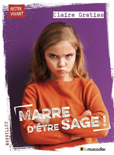 Marre d'être sage ! - Claire Gratias - broché