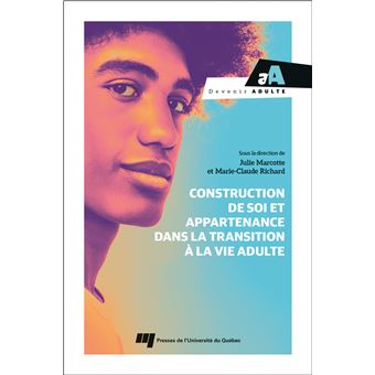 Construction de soi et appartenance dans la transition à la vie adulte