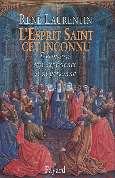 L'Esprit Saint, cet inconnu - René Laurentin - (donnée non spécifiée)