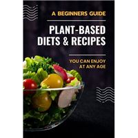 Plant-based Diets and Recipes