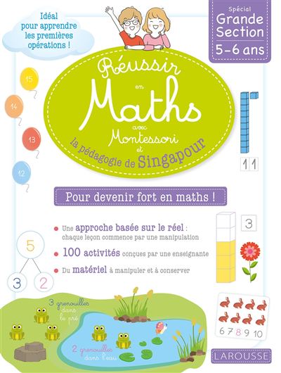 Réussir en maths avec Montessori et la pédagogie de Singapour GS