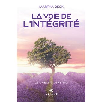 La Voie de l'intégrité - Le Chemin vers soi
