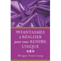 99 fantasmes a realiser pour rendre unique