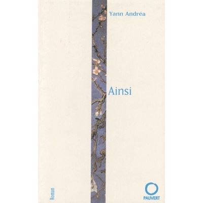 Ainsi - Yann Andréa - broché