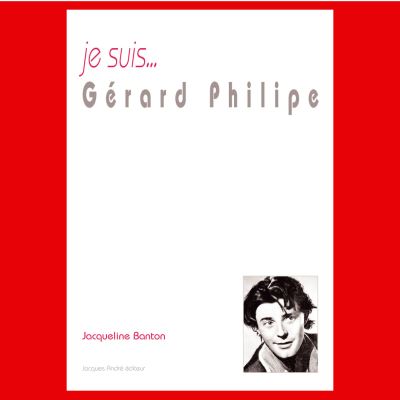 Je suis… Gérard Philipe