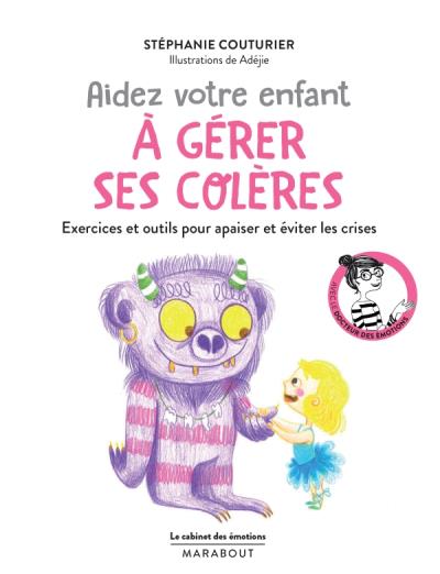 Aidez votre enfant à gérer ses colères