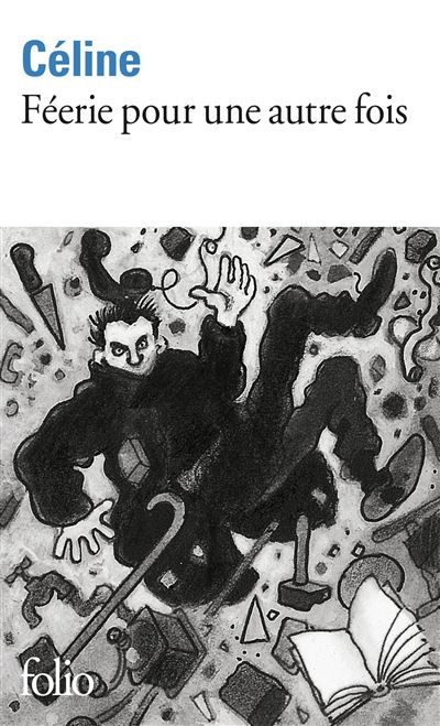 Féerie pour une autre fois - Louis-Ferdinand Céline - (donnée non spécifiée)