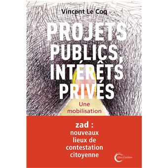 Projets publics, intérêts privés - 1