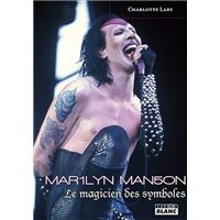 Marilyn Manson : Le magicien des symboles